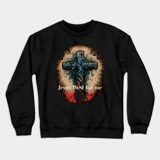 Jesus Died for Me John 3:16 V8 Crewneck Sweatshirt